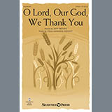 Download or print Jeff Reeves and Vicki Hancock Wright O Lord, Our God, We Thank You Sheet Music Printable PDF 10-page score for Sacred / arranged Unison Choir SKU: 432260