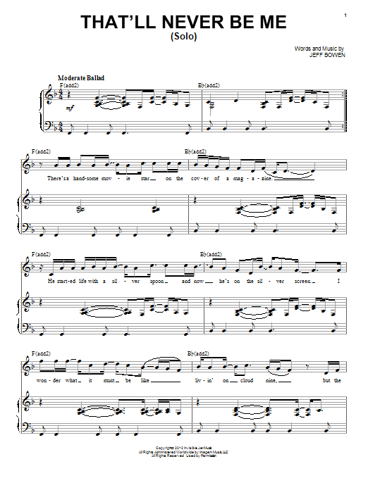 Learn to play Jeff Bowen That'll Never Be Me (Solo) sheet music for Piano, Vocal & Guitar (Right-Hand Melody) in minutes. Jeff Bowen That'll Never Be Me (Solo) sheet music notes and chords. Download Printable PDF.