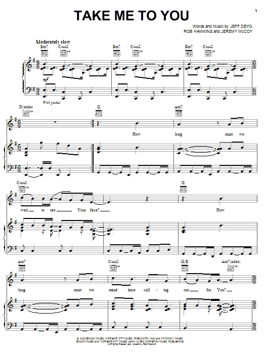 Learn to play Jeff Deyo Take Me To You sheet music for Piano, Vocal & Guitar (Right-Hand Melody) in minutes. Jeff Deyo Take Me To You sheet music notes and chords. Download Printable PDF.