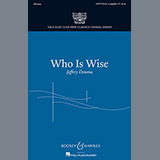 Download or print Jeffrey Douma Who Is Wise? Sheet Music Printable PDF 4-page score for Concert / arranged SATB Choir SKU: 160156