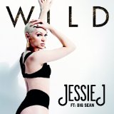 Download or print Jessie J Wild Sheet Music Printable PDF 9-page score for Pop / arranged Piano, Vocal & Guitar Chords SKU: 116351
