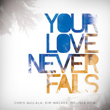 Download or print Anthony Skinner Your Love Never Fails Sheet Music Printable PDF 9-page score for Pop / arranged Piano, Vocal & Guitar Chords (Right-Hand Melody) SKU: 84716