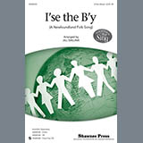 Download or print Jill Gallina I'se The B'y Sheet Music Printable PDF 5-page score for Concert / arranged 3-Part Mixed Choir SKU: 98117