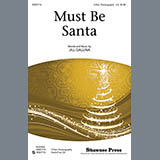 Download or print Jill Gallina Must Be Santa Sheet Music Printable PDF 10-page score for Concert / arranged 2-Part Choir SKU: 78093