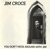 Download or print Jim Croce You Don't Mess Around With Jim Sheet Music Printable PDF 7-page score for Country / arranged Guitar Tab (Single Guitar) SKU: 68055