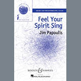 Download or print Jim Papoulis Feel Your Spirit Sing Sheet Music Printable PDF 18-page score for Concert / arranged SSAA Choir SKU: 162732