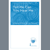 Download or print Jim Papoulis Tell Me Can You Hear Me Sheet Music Printable PDF 15-page score for Concert / arranged SAB Choir SKU: 487819