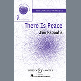 Download or print Jim Papoulis There Is Peace Sheet Music Printable PDF 10-page score for Classical / arranged Unison Choir SKU: 151347