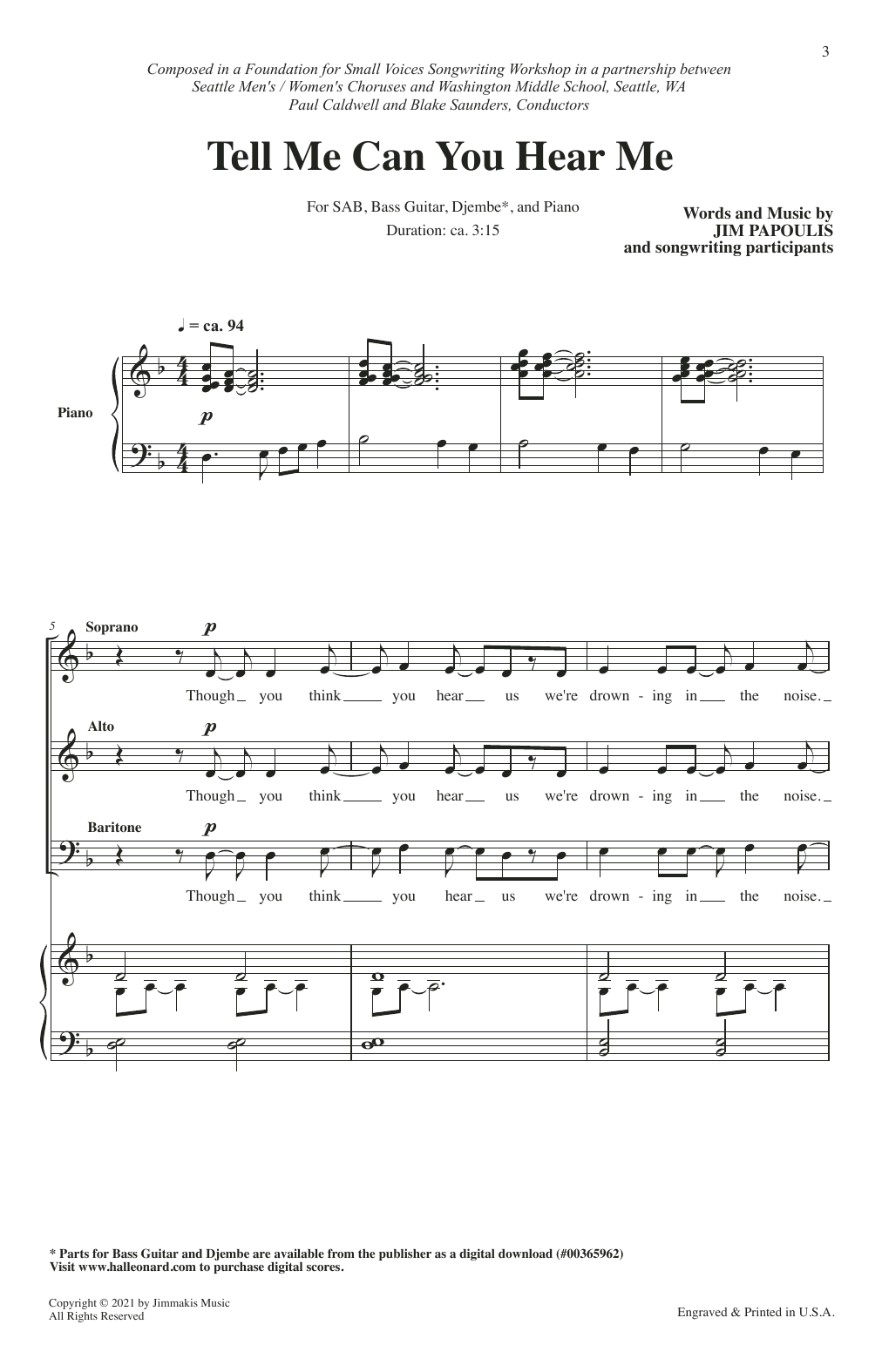 Learn to play Jim Papoulis Tell Me Can You Hear Me sheet music for SAB Choir in minutes. Price: 3.9900$ Jim Papoulis Tell Me Can You Hear Me sheet music notes and chords arranged for SAB Choir