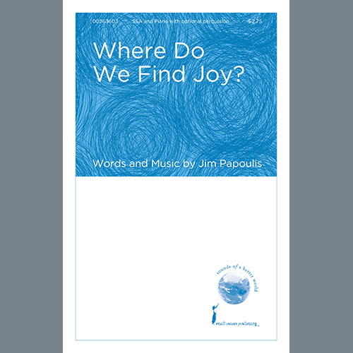 Jim Papoulis Download Printable PDF Score Easily Download Jim Papoulis Printable PDF piano music notes, guitar tabs for SSA Choir. Transpose or transcribe this score in no time - Learn how to play song progression.