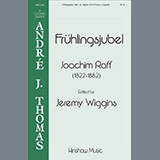 Download or print Joachim Raff Frühlingsjubel Sheet Music Printable PDF 15-page score for Concert / arranged SATB Choir SKU: 460006