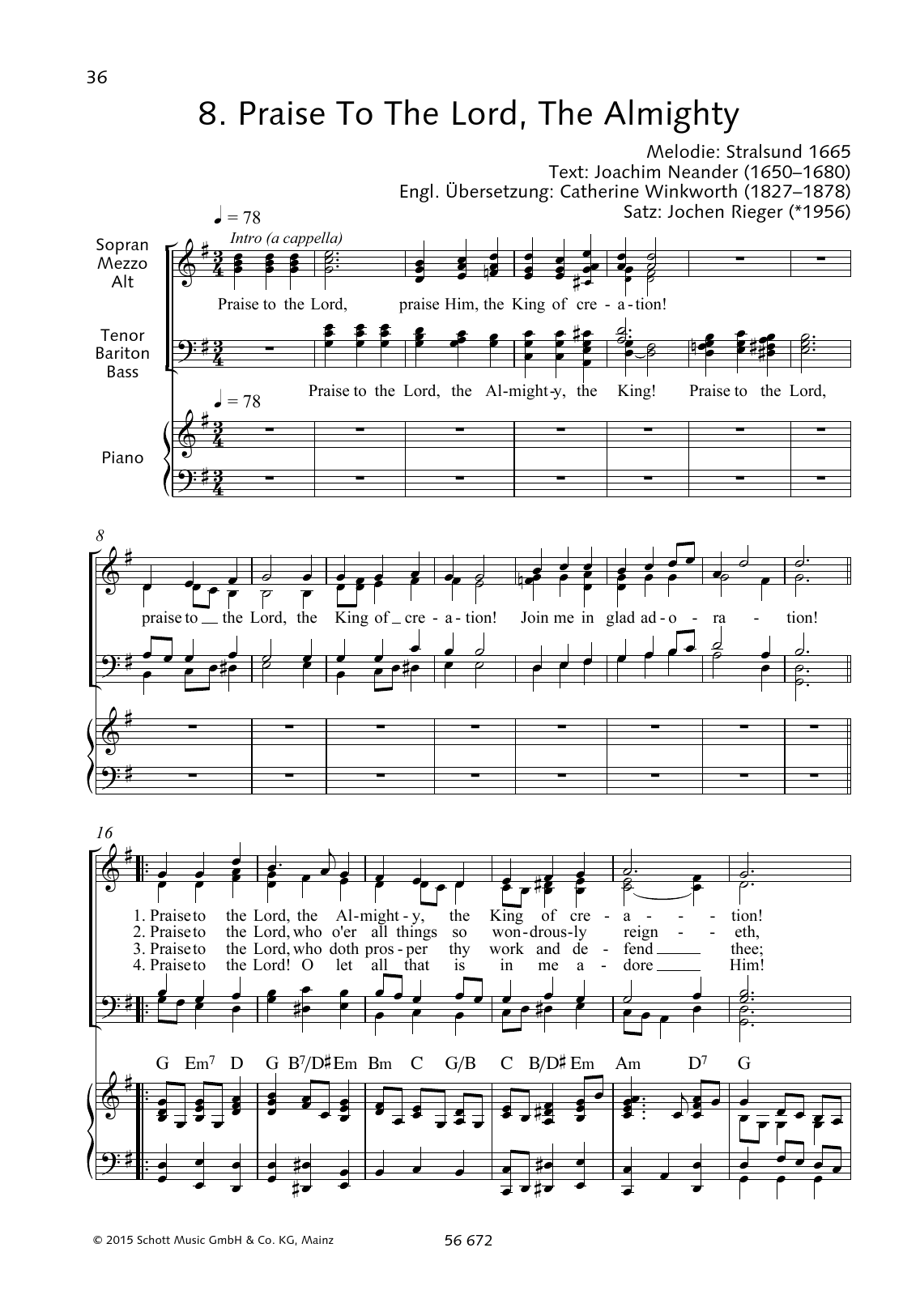 Learn to play Jochen Rieger Praise to the Lord, The Almighty sheet music for Choir in minutes. Price: 3.9900$ Jochen Rieger Praise to the Lord, The Almighty sheet music notes and chords arranged for Choir