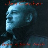 Download or print Joe Cocker Have A Little Faith In Me Sheet Music Printable PDF 3-page score for Rock / arranged Guitar Chords/Lyrics SKU: 155229