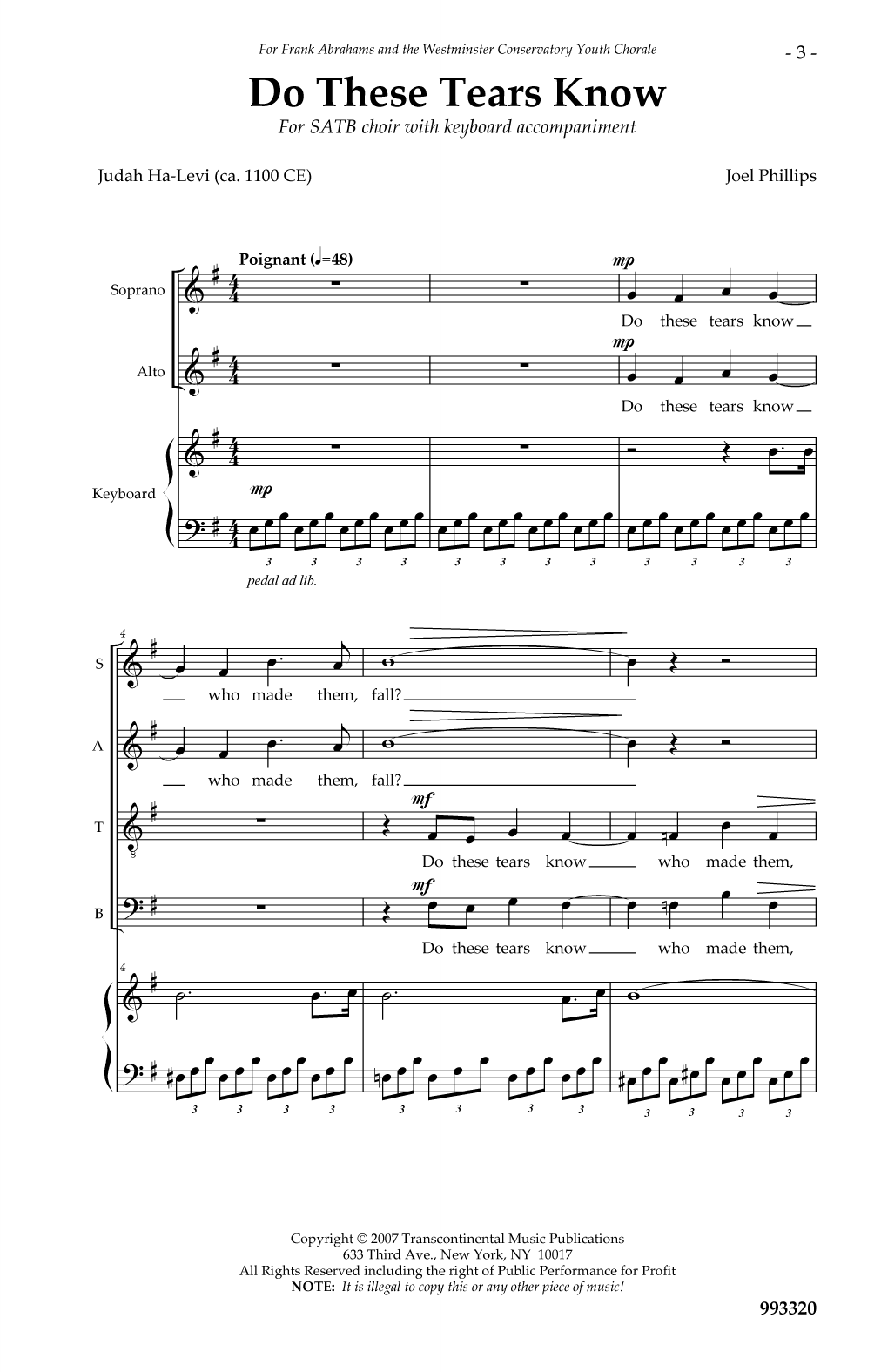 Learn to play Joel Phillips Do These Tears Know sheet music for SATB Choir in minutes. Price: 3.9900$ Joel Phillips Do These Tears Know sheet music notes and chords arranged for SATB Choir