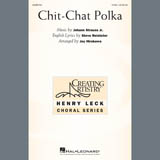 Download or print Johann Strauss Jr. Chit-Chat Polka (arr. Joy Hirokawa) Sheet Music Printable PDF 18-page score for Concert / arranged 2-Part Choir SKU: 407557
