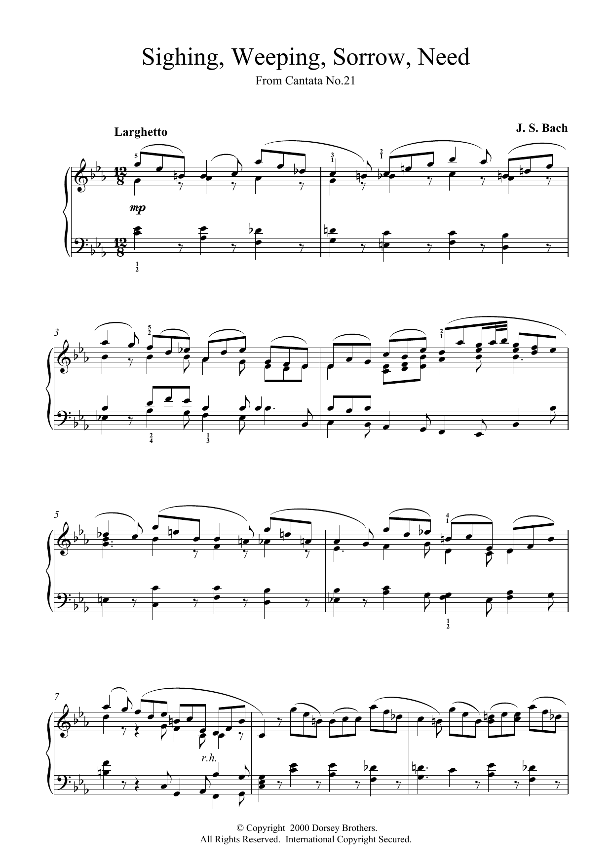 Learn to play Johann Sebastian Bach Sighing, Weeping, Sorrow, Need sheet music for Piano Solo in minutes. Price: 6.9900$ Johann Sebastian Bach Sighing, Weeping, Sorrow, Need sheet music notes and chords. Download Printable PDF.