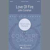 Download or print John Conahan Love Of Fire Sheet Music Printable PDF 13-page score for Concert / arranged SATB Choir SKU: 176515
