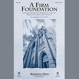 Download or print John Leavitt A Firm Foundation Sheet Music Printable PDF 7-page score for Sacred / arranged SATB Choir SKU: 251103