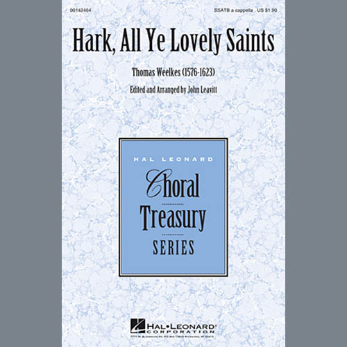 Thomas Weelkes Hark All Ye Lovely Saints (arr. John Leavitt) Profile Image