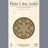Download or print John Leavitt Here I Am, Lord Sheet Music Printable PDF 9-page score for Sacred / arranged SATB Choir SKU: 185950