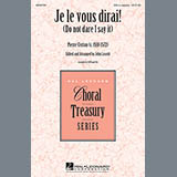 Download or print John Leavitt Je Le Vous Dirai Sheet Music Printable PDF 7-page score for Concert / arranged SSA Choir SKU: 78216