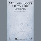 Download or print Lowell Mason My Faith Looks Up To Thee (arr. John Leavitt) Sheet Music Printable PDF 5-page score for Sacred / arranged SATB Choir SKU: 158624