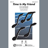 Download or print John Leavitt Time Is My Friend Sheet Music Printable PDF 6-page score for Pop / arranged SAB Choir SKU: 155932