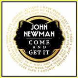 Download or print John Newman Come And Get It Sheet Music Printable PDF 7-page score for Pop / arranged Piano, Vocal & Guitar Chords SKU: 121563