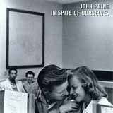Download or print John Prine In Spite Of Ourselves Sheet Music Printable PDF 6-page score for Country / arranged Piano, Vocal & Guitar Chords (Right-Hand Melody) SKU: 173295