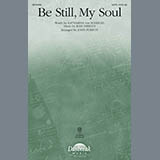 Download or print John Purifoy Be Still My Soul Sheet Music Printable PDF 11-page score for Traditional / arranged SATB Choir SKU: 281776