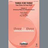 Download or print John Purifoy Three For Three - Three Songs For Three Parts - Volume 3 Sheet Music Printable PDF 7-page score for Christmas / arranged SSA Choir SKU: 290079