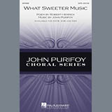 Download or print John Purifoy What Sweeter Music Sheet Music Printable PDF 8-page score for Sacred / arranged SAB Choir SKU: 1679591