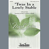 Download or print John S. Dixon 'Twas In A Lowly Stable Sheet Music Printable PDF 7-page score for Concert / arranged SATB Choir SKU: 88727