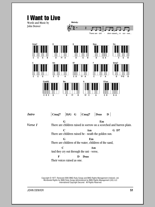 Learn to play John Denver I Want To Live sheet music for Piano Chords/Lyrics in minutes. Price: 3.9900$ John Denver I Want To Live sheet music notes and chords arranged for Piano Chords/Lyrics