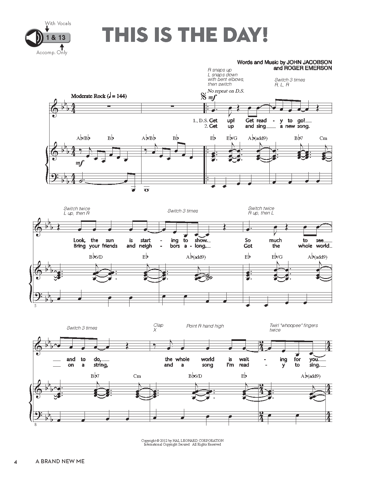 Learn to play John Jacobson A Brand New Me sheet music for Piano & Vocal in minutes. Price: 34.9900$ John Jacobson A Brand New Me sheet music notes and chords arranged for Piano & Vocal