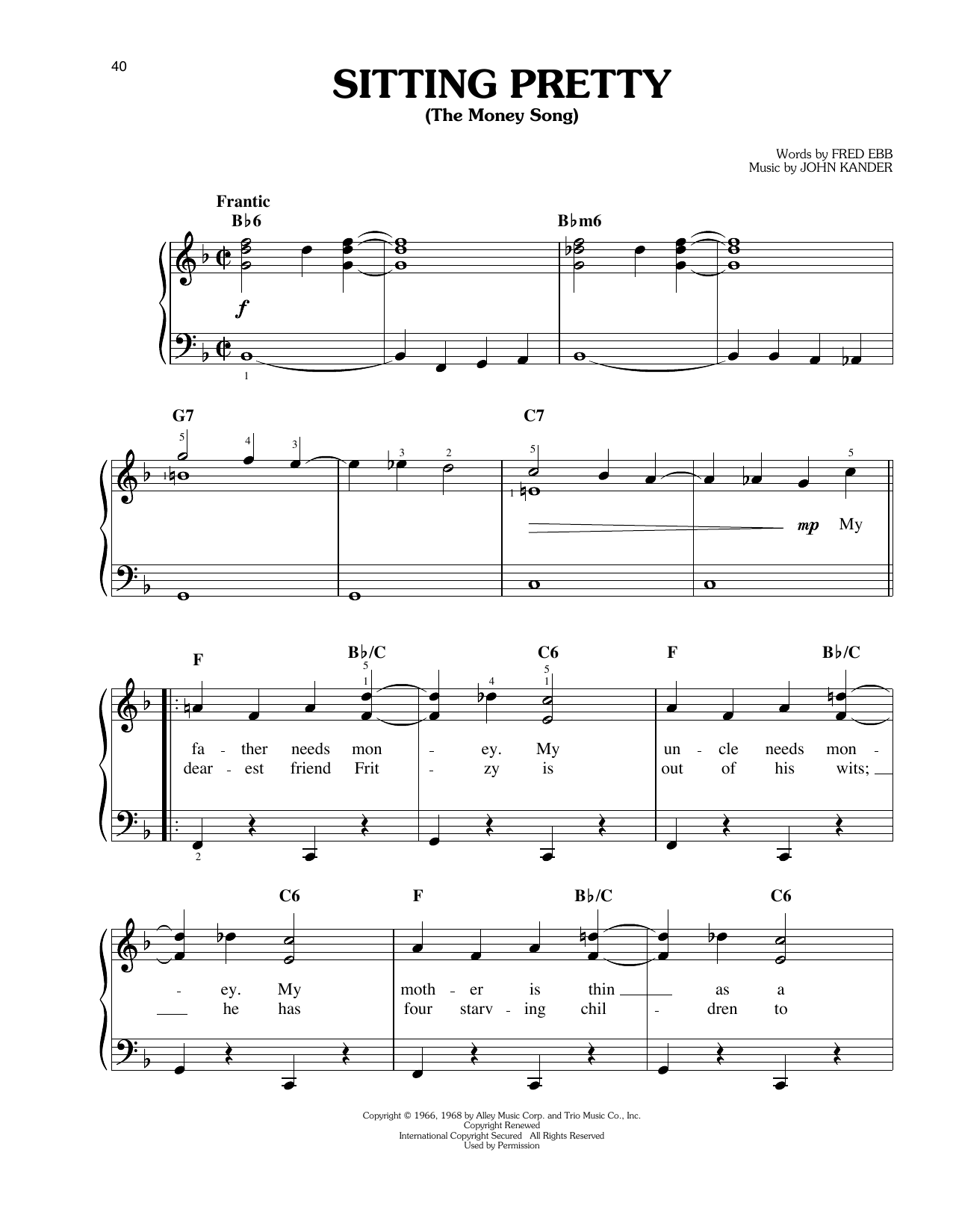 Learn to play John Kander Sitting Pretty (The Money Song) sheet music for Easy Piano in minutes. Price: 6.9900$ John Kander Sitting Pretty (The Money Song) sheet music notes and chords arranged for Easy Piano