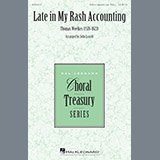 Download or print John Leavitt Late In My Rash Accounting Sheet Music Printable PDF 7-page score for Festival / arranged SAB Choir SKU: 195539