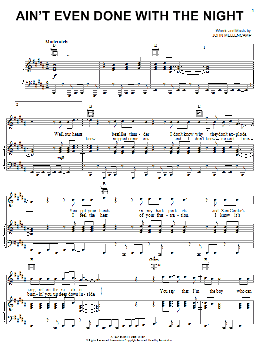 Learn to play John Mellencamp Ain't Even Done With The Night sheet music for Piano, Vocal & Guitar (Right-Hand Melody) in minutes. John Mellencamp Ain't Even Done With The Night sheet music notes and chords