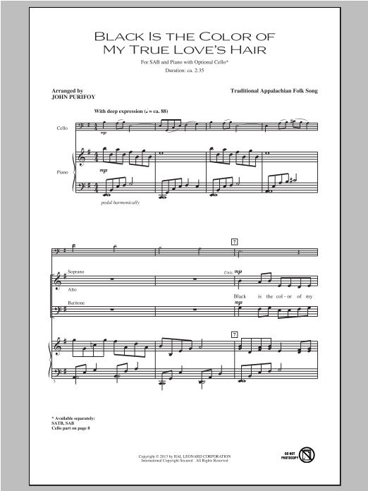 Learn to play Traditional Black Is The Color of My True Love's Hair (arr. John Purifoy) sheet music for SAB Choir in minutes. Price: 3.9900$ Traditional Black Is The Color of My True Love's Hair (arr. John Purifoy) sheet music notes and chords arranged for SAB Choir