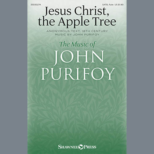 Download John Purifoy "Jesus Christ, The Apple Tree" Sheet Music & PDF