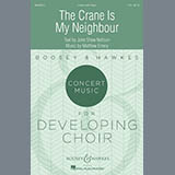 Download or print John Shaw Neilson and Matthew Emery The Crane Is My Neighbour Sheet Music Printable PDF 6-page score for Festival / arranged Unison Choir SKU: 432244