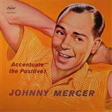 Download or print Johnny Mercer Ac-cent-tchu-ate The Positive Sheet Music Printable PDF 1-page score for Standards / arranged Easy Lead Sheet / Fake Book SKU: 185924