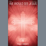 Download or print Jon Eiche We Would See Jesus Sheet Music Printable PDF 3-page score for Sacred / arranged SATB Choir SKU: 428482
