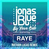 Download or print Jonas Blue By Your Side (feat. RAYE) Sheet Music Printable PDF 5-page score for Pop / arranged Piano, Vocal & Guitar Chords SKU: 123873