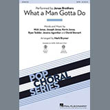 Download or print Jonas Brothers What A Man Gotta Do (arr. Mark Brymer) Sheet Music Printable PDF 14-page score for Pop / arranged 2-Part Choir SKU: 452259