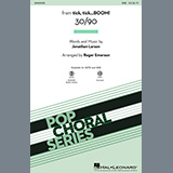 Download or print Jonathan Larson 30/90 (from tick, tick... BOOM!) (arr. Roger Emerson) Sheet Music Printable PDF 18-page score for Broadway / arranged SAB Choir SKU: 1133133
