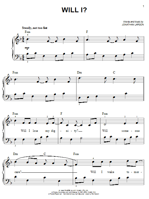 Learn to play Jonathan Larson Will I? sheet music for Easy Piano in minutes. Price: 6.9900$ Jonathan Larson Will I? sheet music notes and chords arranged for Easy Piano