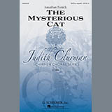 Download or print Jonathan Tunick The Mysterious Cat Sheet Music Printable PDF 9-page score for Concert / arranged SATB Choir SKU: 160769