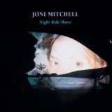 Download or print Joni Mitchell Night Ride Home Sheet Music Printable PDF 3-page score for Folk / arranged Guitar Chords/Lyrics SKU: 106127