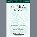 Download or print Joseph M. Martin Set Me As A Seal Sheet Music Printable PDF 9-page score for Concert / arranged SATB Choir SKU: 93602